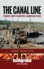 The Canal Line : France and Flanders Campaign 1940 - eBook