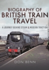 Biography of British Train Travel - Book