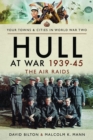 Hull at War 1939-45 : The Air Raids - eBook