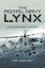 The Royal Navy Lynx : An Operational History - eBook