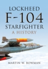 Lockheed F-104 Starfighter : A History - eBook
