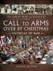 Call To Arms Over By Christmas : Outbreak of War - eBook