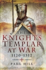 The Knights Templar at War, 1120-1312 - eBook