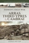 Germany in the Great War : Arras, Third Ypres & Cambrai - Book