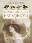 Edwardian Ladies' Hat Fashions : Where Did You Get That Hat? - eBook