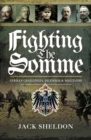 Fighting the Somme : German Challenges, Dilemmas and Solutions - eBook