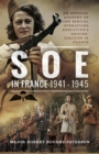 SOE in France, 1941-1945 : An Official Account of the Special Operations Executive's 'British' Circuits in France - eBook