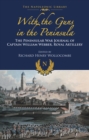 With the Guns in the Peninsula : The Peninsular War Journal of Captain William Webber, Royal Artillery - eBook
