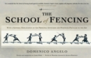 The School of Fencing : With a General Explanation of the Principal Attitudes and Positions Peculiar to the Art - eBook