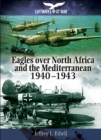Eagles Over North Africa and the Mediterranean, 1940-1943 - eBook