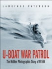 U-Boat War Patrol : The Hidden Photographic Diary of U-564 - eBook