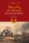 Voices from the Peninsula : Eyewitness Accounts by Soldiers of Wellington's Army, 1808-1814 - eBook
