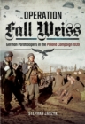 Operation Fall Weiss : German Paratroopers in the Poland Campaign, 1939 - eBook