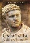 Caracalla : A Military Biography - Book