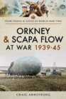 Orkney and Scapa Flow at War 1939-45 - Book