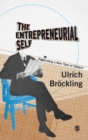The Entrepreneurial Self : Fabricating a New Type of Subject - Book
