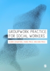 Groupwork Practice for Social Workers - eBook