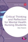 Critical Thinking and Reflection for Mental Health Nursing Students - Book