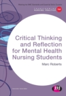 Critical Thinking and Reflection for Mental Health Nursing Students - Book