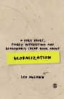 A Very Short, Fairly Interesting and Reasonably Cheap Book about Globalization - Book