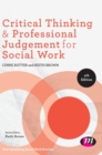 Critical Thinking and Professional Judgement for Social Work - Book