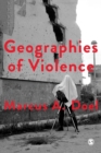 Geographies of Violence : Killing Space, Killing Time - Book