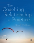 The Coaching Relationship in Practice - eBook