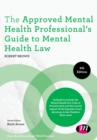 The Approved Mental Health Professional's Guide to Mental Health Law - Book