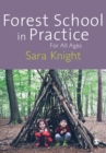 Forest School in Practice : For All Ages - Book