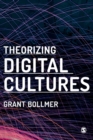 Theorizing Digital Cultures - Book