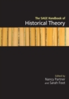 The SAGE Handbook of Historical Theory : SAGE Publications - eBook