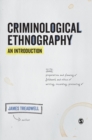 Criminological Ethnography: An Introduction - Book