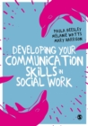 Developing Your Communication Skills in Social Work - Book