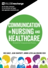 Communication in Nursing and Healthcare : A Guide for Compassionate Practice - eBook