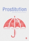 Prostitution : Sex Work, Policy & Politics - Book