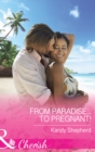 From Paradise...to Pregnant! - eBook