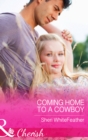 Coming Home to a Cowboy - eBook