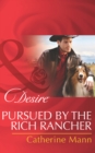 Pursued By The Rich Rancher - eBook