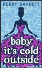 Baby It's Cold Outside - eBook