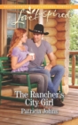 The Rancher's City Girl - eBook
