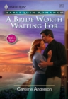 A Bride Worth Waiting For - eBook