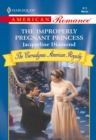 The Improperly Pregnant Princess - eBook