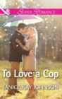 To Love A Cop - eBook