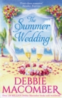 The Summer Wedding : Groom Wanted / the Man You'Ll Marry - eBook