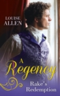 A Regency Rake's Redemption : Ravished by the Rake / Seduced by the Scoundrel - eBook
