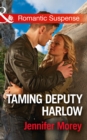Taming Deputy Harlow - eBook