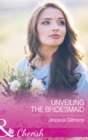 The Unveiling The Bridesmaid - eBook