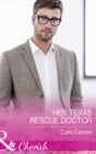Her Texas Rescue Doctor - eBook