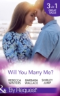 Will You Marry Me? : A Marriage Made in Italy / the Courage to Say Yes / the Matchmaker's Happy Ending (Mothers in a Million) - eBook