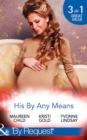 His By Any Means : The Black Sheep's Inheritance (Dynasties: the Lassiters) / from Single Mum to Secret Heiress (Dynasties: the Lassiters) / Expecting the CEO's Child (Dynasties: the Lassiters) - eBook
